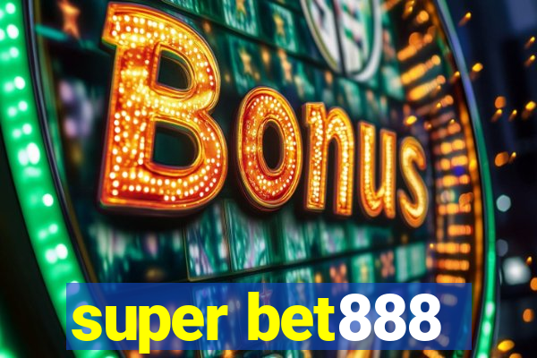 super bet888